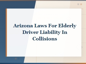 Choosing a Lawyer for Elderly Driver Crashes in Az
